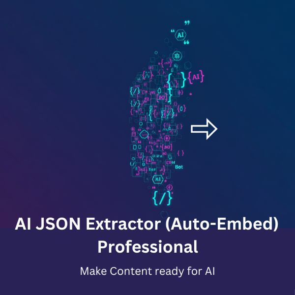 AI JSON Extractor (Auto-Embed) Pro - Make Content Ready For AI